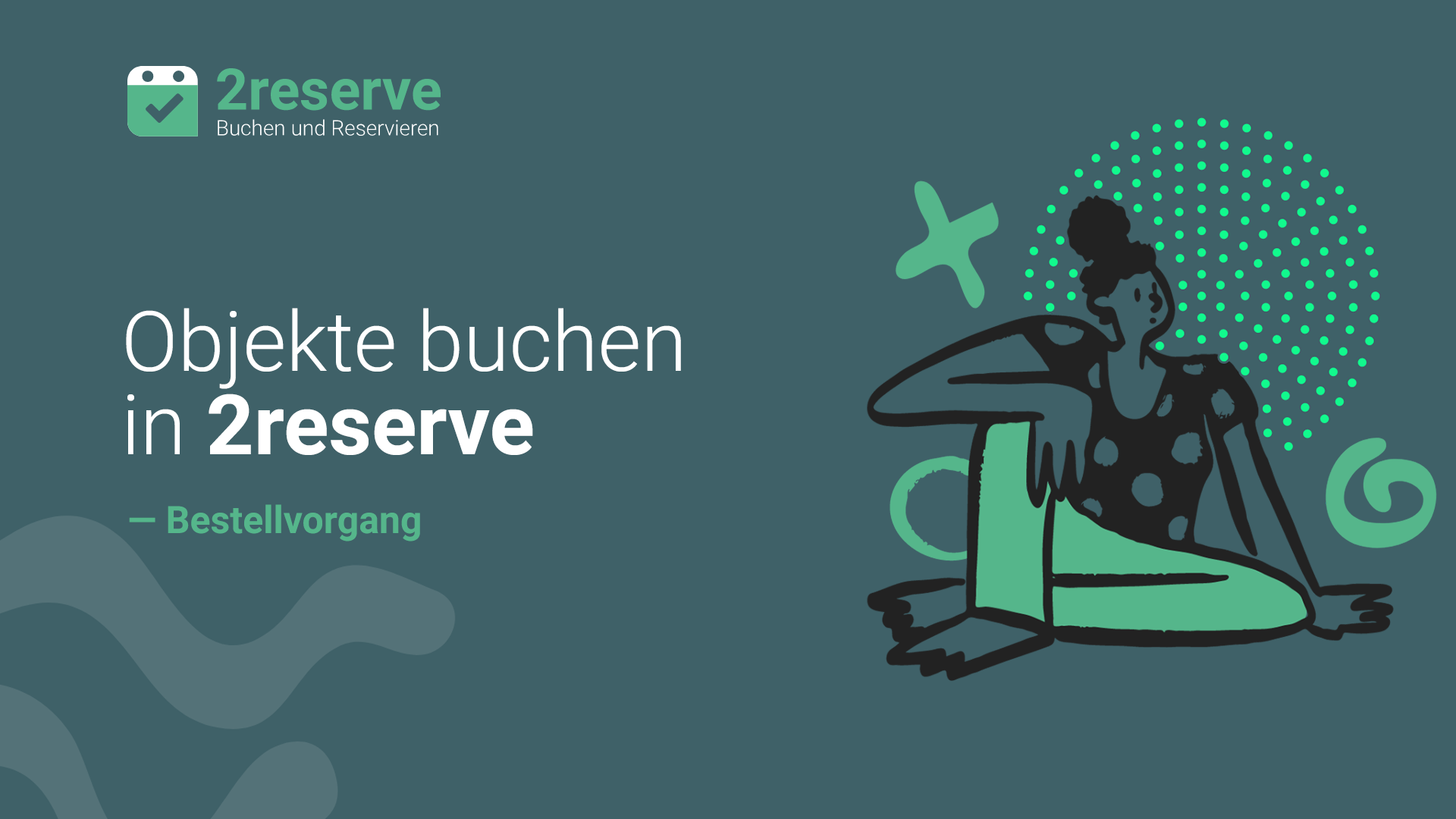 Der Bestellvorgang: Objekte reservieren/buchen
